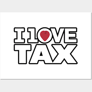 I love tax Posters and Art